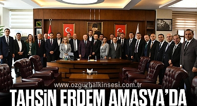 TAHSİN ERDEM AMASYA’DA