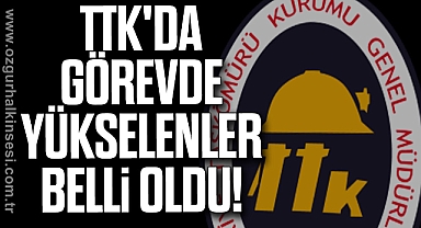 TTK'da Görevde Yükselenler Belli Oldu!