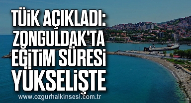 TÜİK Açıkladı: Zonguldak'ta Eğitim Süresi Yükselişte