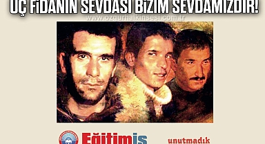 ÜÇ FİDANIN SEVDASI BİZİM SEVDAMIZDIR!
