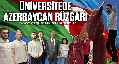 ÜNİVERSİTEDE AZERBAYCAN RÜZGARI