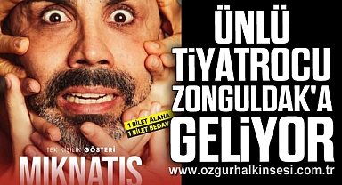 Ünlü Tiyatrocu Zonguldak'a Geliyor