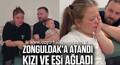Zonguldak'a Atandı Kızı ve Eşi Ağladı