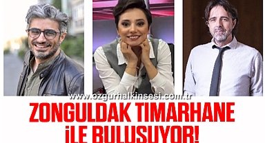 ZONGULDAK TIMARHANE İLE BULUŞUYOR!