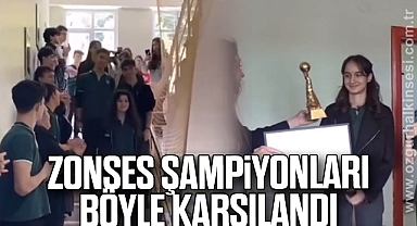 ZONSES Şampiyonları Böyle Karşılandı