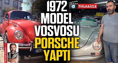 1972 MODEL VOSVOSU PORSCHE YAPTI