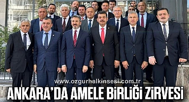 ANKARA’DA AMELE BİRLİĞİ ZİRVESİ