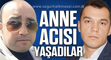 ANNE ACISI YAŞADILAR
