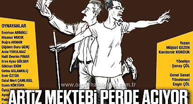 ARTİZ MEKTEBİ PERDE AÇIYOR