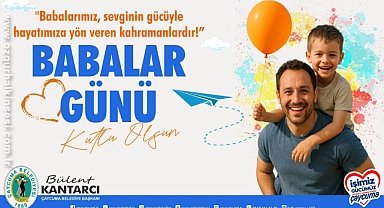 Babalar Yaşamımızın En Büyük Emekçileridir