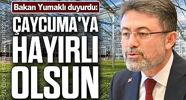 Bakan Yumaklı Duyurdu: