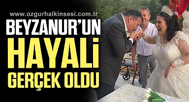 Beyzanur’un Hayali Gerçek Oldu