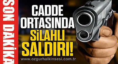 Cadde Ortasında Silahlı Saldırı!
