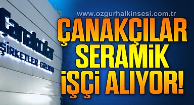 Çanakçılar Seramik işçi alıyor