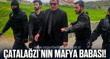 ÇATALAĞZI`NIN MAFYA BABASI!