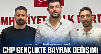 CHP GENÇLİKTE BAYRAK DEĞİŞİMİ