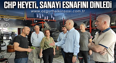 CHP HEYETİNDEN KOZLU SANAYİ SİTESİ’NE ESNAF ZİYARETİ