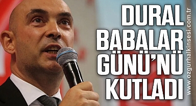Dural Babalar Günü’nü kutladı