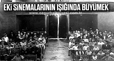 EKİ SİNEMALARININ IŞIĞINDA BÜYÜMEK