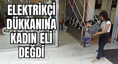 Elektrikçi Dükkanına Kadın Eli değdi