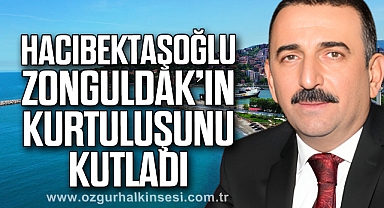 Hacıbektaşoğlu Zonguldak'ın kurtuluşunu kutladı
