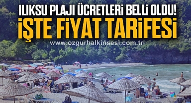 ILIKSU PLAJI ÜCRETLERİ BELLİ OLDU! İŞTE FİYAT TARİFESİ