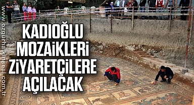 Kadıoğlu Mozaikleri korunup, ziyaretçilere açılacak
