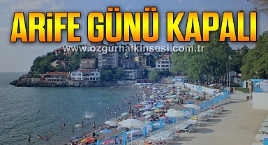 Kapuz Plajı Arife Günü Kapalı