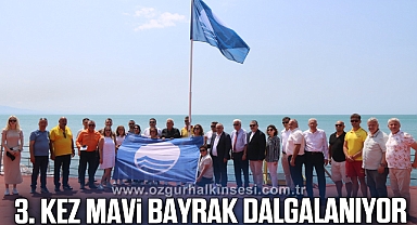 KDZ. EREĞLİ BELEDİYE PLAJLARI’NDA 3. KEZ MAVİ BAYRAK DALGALANIYOR