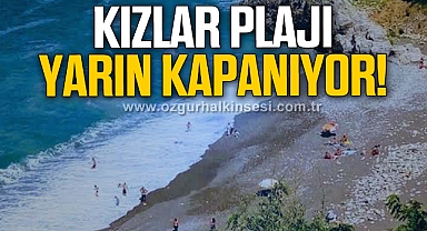 Kızlar Plajı Yarın Kapanıyor!
