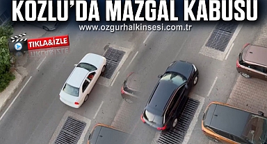 KOZLU'DA MAZGAL KABUSU