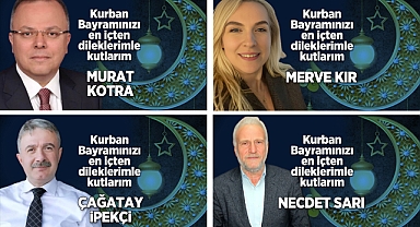 KURBAN BAYRAMI'NI KUTLADILAR