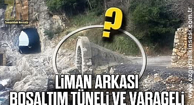 LİMAN ARKASI BOŞALTIM TÜNELİ VE VARAGELİ…