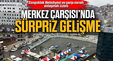 MERKEZ ÇARŞISI’NDA SÜRPRİZ GELİŞME