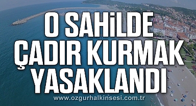 O Sahilde Çadır Kurmak Yasaklandı