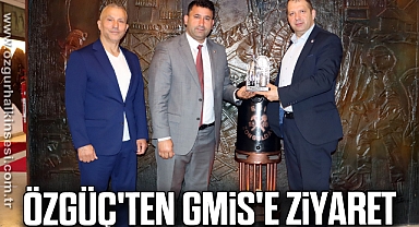 ÖZGÜÇ'TEN GMİS'E ZİYARET