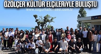 Özölçer kültür elçileriyle buluştu