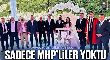 SADECE MHP’LİLER YOKTU
