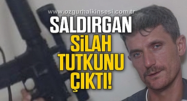 SALDIRGAN SİLAH TUTKUNU ÇIKTI