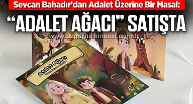 Sevcan Bahadır’dan Adalet Üzerine Bir Masal: “Adalet Ağacı” Satışta