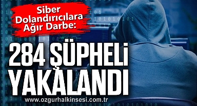 Siber Dolandırıcılara Ağır Darbe