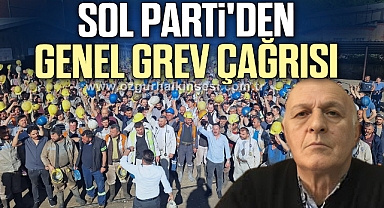 SOL Parti'den Genel Grev Çağrısı