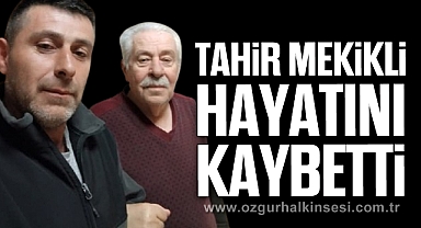 Tahir Mekikli Hayatını Kaybetti