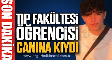 TIP FAKÜLTESİ ÖĞRENCİSİ CANINA KIYDI