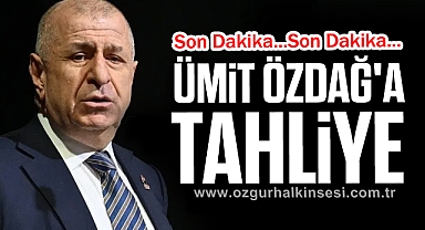 Ümit Özdağ'a tahliye