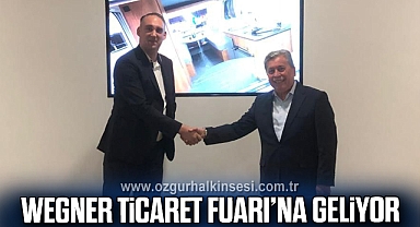 WEGNER TİCARET FUARI’NA GELİYOR