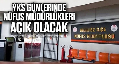 YKS günlerinde nüfus müdürlükleri açık olacak