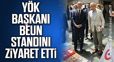 YÖK Başkanı BEUN Standını Ziyaret Etti
