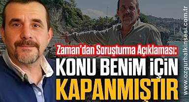 Zaman'dan Soruşturma Açıklaması: