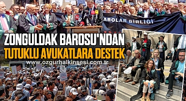 Zonguldak Barosu'dan Tutuklu Avukatlara Destek